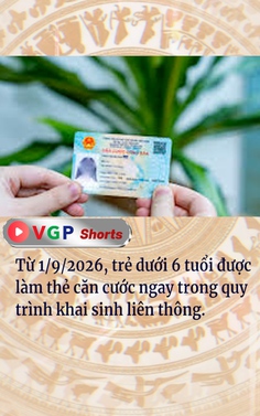 Từ 1/9/2026, trẻ dưới 6 tuổi được làm thẻ căn cước ngay trong quy trình khai sinh liên thông