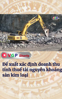 Đề xuất xác định doanh thu tính thuế tài nguyên khoáng sản kim loại