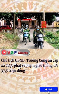 Chủ tịch UBND, Trưởng Công an cấp xã được phạt vi phạm giao thông tới 37,5 triệu đồng