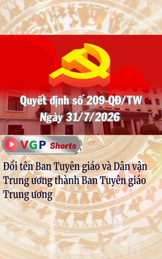 Đổi tên Ban Tuyên giáo và Dân vận Trung ương thành Ban Tuyên giáo Trung ương