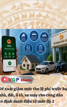 Đề xuất giảm mức thu lệ phí trước bạ nhà, đất, ô tô, xe máy cho công dân có định danh điện tử mức độ 2