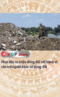 Phạt đến 10 triệu đồng đối với hành vi cản trở người khác sử dụng đất