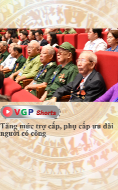 Tăng mức trợ cấp, phụ cấp ưu đãi người có công