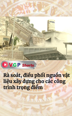 Rà soát, điều phối nguồn vật liệu xây dựng cho các công trình trọng điểm