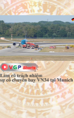Làm rõ trách nhiệm sự cố chuyến bay VN34 tại Munich