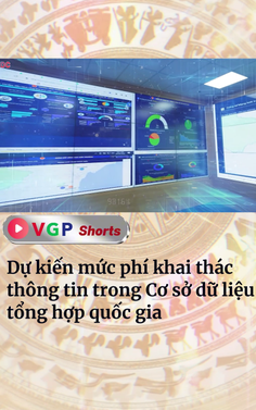 Dự kiến mức phí khai thác thông tin trong Cơ sở dữ liệu tổng hợp quốc gia