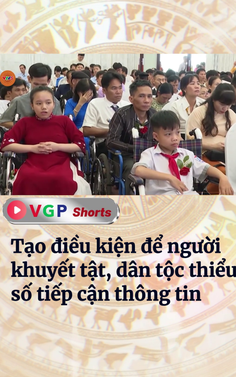Tạo điều kiện để người khuyết tật, dân tộc thiểu số tiếp cận thông tin