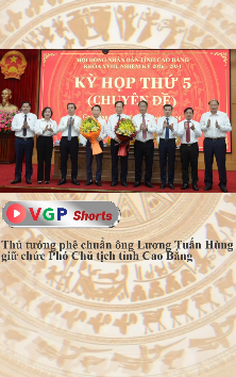 Thủ tướng phê chuẩn ông Lương Tuấn Hùng giữ chức Phó Chủ tịch tỉnh Cao Bằng