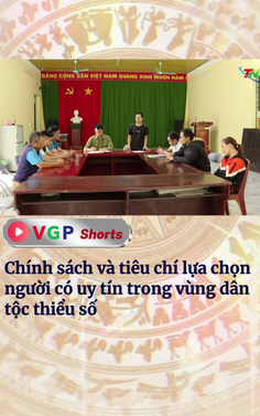 Chính sách và tiêu chí lựa chọn người có uy tín trong vùng dân tộc thiểu số