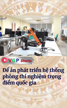 Đề án phát triển hệ thống phòng thí nghiệm trọng điểm quốc gia