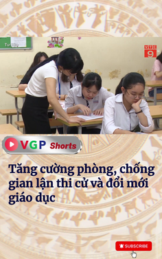 Tăng cường phòng, chống gian lận thi cử và đổi mới giáo dục