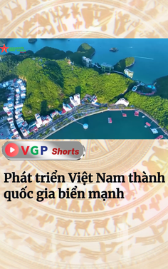 Phát triển việt nam thành quốc gia biển mạnh
