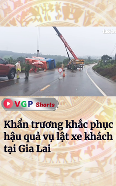 Khẩn trương khắc phục hậu quả vụ lật xe khách tại Gia Lai