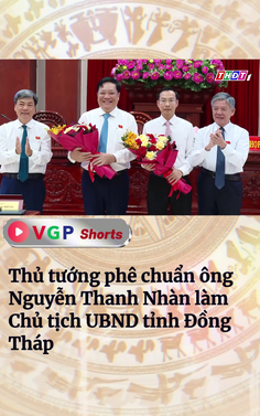 Thủ tướng phê chuẩn ông Nguyễn Thanh Nhàn làm Chủ tịch UBND tỉnh Đồng Tháp