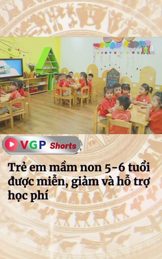 Trẻ em mầm non 5-6 tuổi được miễn, giảm và hỗ trợ học phí