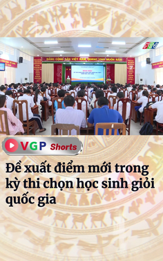 Đề xuất điểm mới trong kỳ thi chọn học sinh giỏi quốc gia