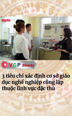 3 tiêu chí xác định cơ sở giáo dục nghề nghiệp công lập thuộc lĩnh vực đặc thù