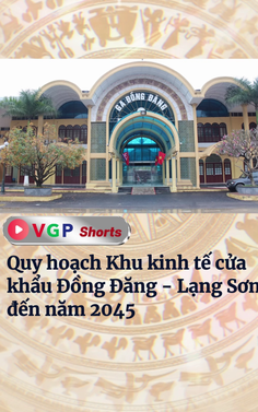Phê duyệt điều chỉnh quy hoạch Khu kinh tế cửa khẩu Đồng Đăng - Lạng Sơn đến năm 2045