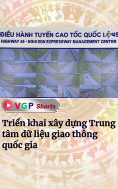 Triển khai xây dựng Trung tâm dữ liệu giao thông quốc gia