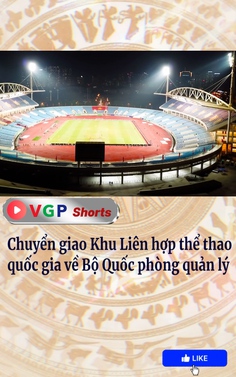 Chuyển giao Khu Liên hợp thể thao quốc gia về Bộ Quốc phòng quản lý