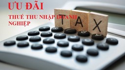 Điều kiện hưởng ưu đãi thuế thu nhập doanh nghiệp