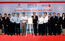 Kienlongbank khai trương giao dịch cổ phiếu KLB
