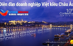 Diễn đàn Doanh nghiệp Việt kiều châu Âu lần thứ 10