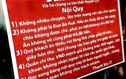 Quán bún bò bị tịch thu bảng nội quy hài hước