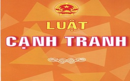 Triển khai thi hành Luật Cạnh tranh