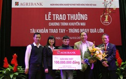 Một khách hàng Agribank trúng thưởng 1 tỷ đồng