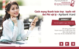 Agribank giới thiệu cuộc 'cách mạng' thanh toán trực tuyến