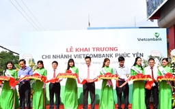 Vietcombank khai trương Chi nhánh Phúc Yên