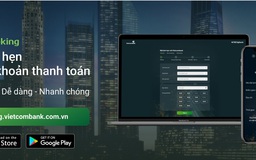 Vietcombank thí điểm tiện ích đặt lịch hẹn trên kênh trực tuyến