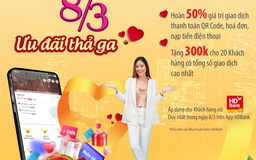HDBank ưu đãi hàng loạt dịch vụ, quà tặng đến khách hàng dịp 8/3