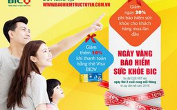 BIC ưu đãi tới 30% phí bảo hiểm sức khỏe cho khách hàng