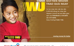 Nhận tiền Western Union tại VietinBank trúng quà lớn