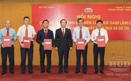 Bộ Xây dựng bổ nhiệm lãnh đạo Tổng Công ty HUD