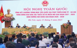 Thủ tướng chủ trì Hội nghị tổng kết Chương trình mục tiêu quốc gia phát triển kinh tế - xã hội vùng đồng bào dân tộc thiểu số và miền núi