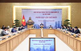 Phiên họp thứ nhất Ban Chỉ đạo Trung tâm Tài chính Quốc tế tại Việt Nam