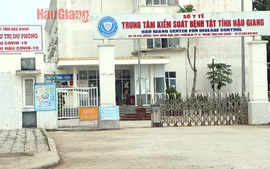 Vụ Việt Á: Cách chức một loạt cán bộ lãnh đạo, quản lý CDC Hậu Giang
