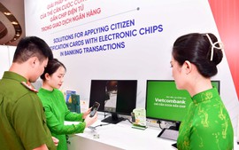 Vietcombank triển khai ứng dụng CCCD gắn chip trong các giao dịch ngân hàng