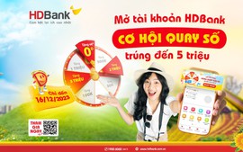 Nhiều ưu đãi lớn khi mở tài khoản HDBank