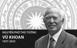 Nguyên Phó Thủ tướng Vũ Khoan: Nhà ngoại giao xuất chúng với nhân cách chính trực