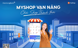 KienlongBank – MyShop, bí kíp tăng đơn và giảm chi phí vận hành cho chủ cửa hàng
