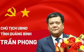 Ông Trần Phong giữ chức Chủ tịch UBND tỉnh Quảng Bình