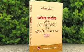 Xuất bản cuốn sách 'Văn hóa phải soi đường cho quốc dân đi' kỷ niệm Ngày sinh nhật Bác