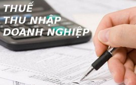 Đề xuất sửa đổi Luật thuế thu nhập doanh nghiệp