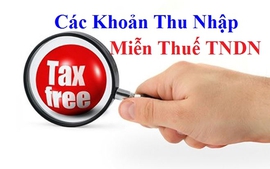 Dự kiến bổ sung 04 khoản thu nhập được miễn thuế thu nhập doanh nghiệp