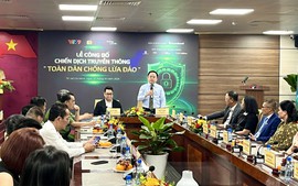 Công bố chiến dịch truyền thông “Toàn dân chống lừa đảo”