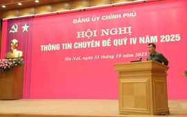 Đảng ủy Chính phủ tổ chức Hội nghị Thông tin chuyên đề quý IV/2025